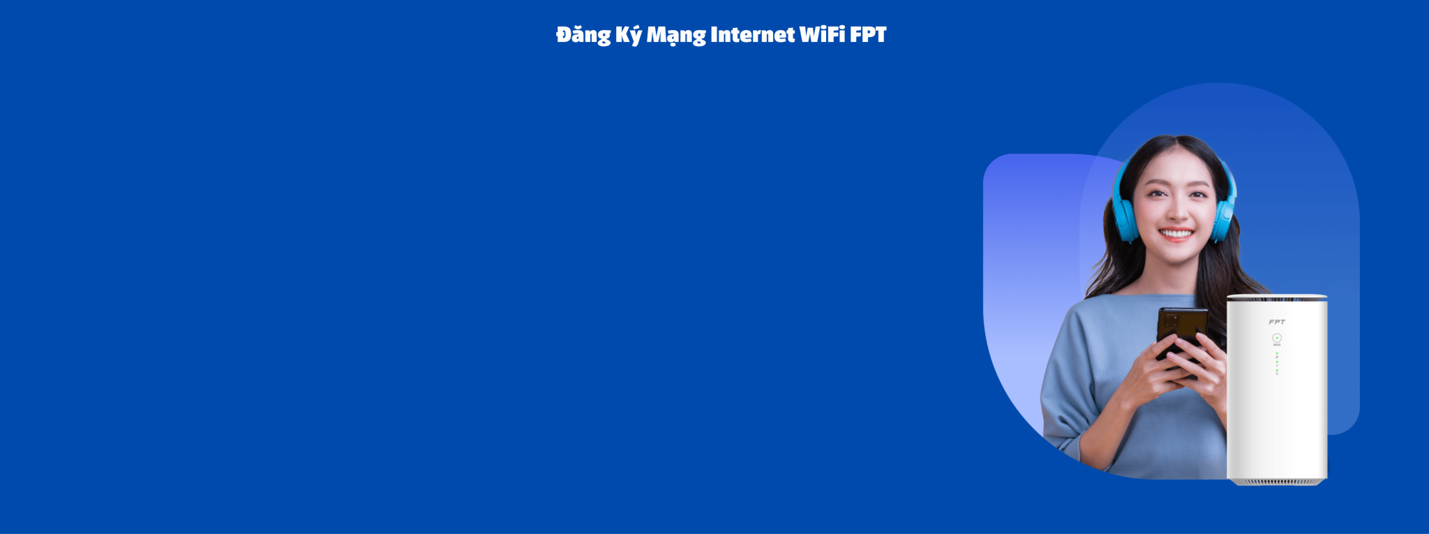 Đăng ký mạng WiFi FPT